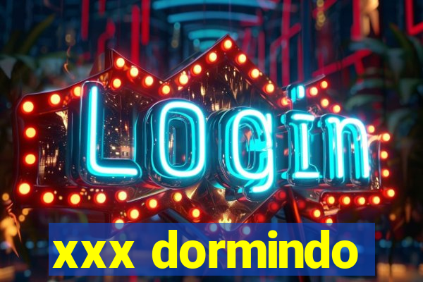 xxx dormindo